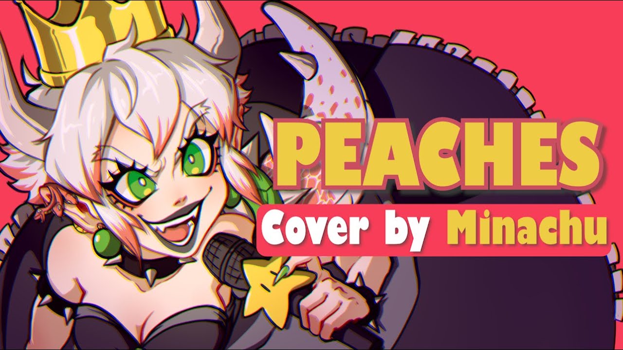 Bowsette - Peaches (Cover by Minachu) | The Super Mario Bros. Movie