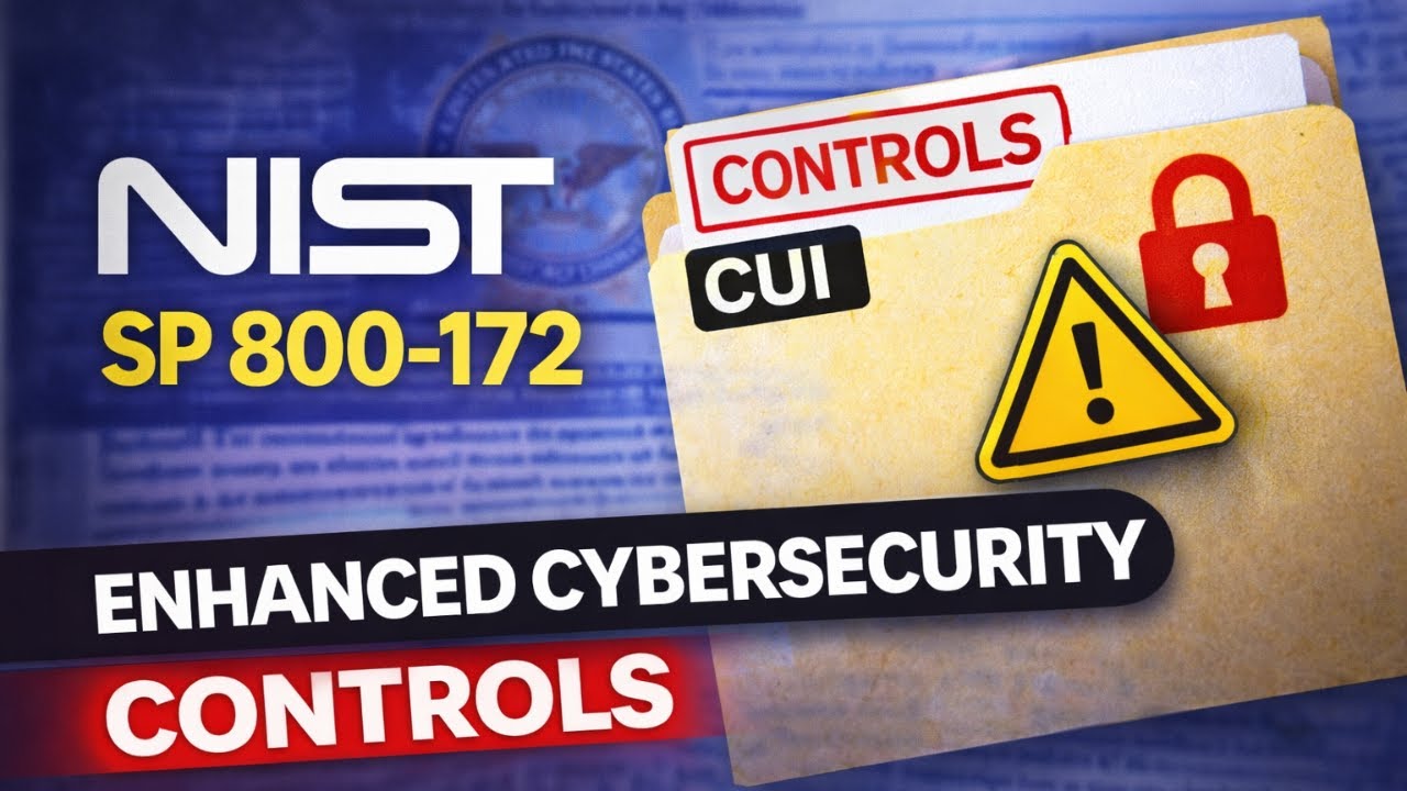 NIST SP 800-172 Explained 🔐 Enhanced CUI Security Controls Breakdown