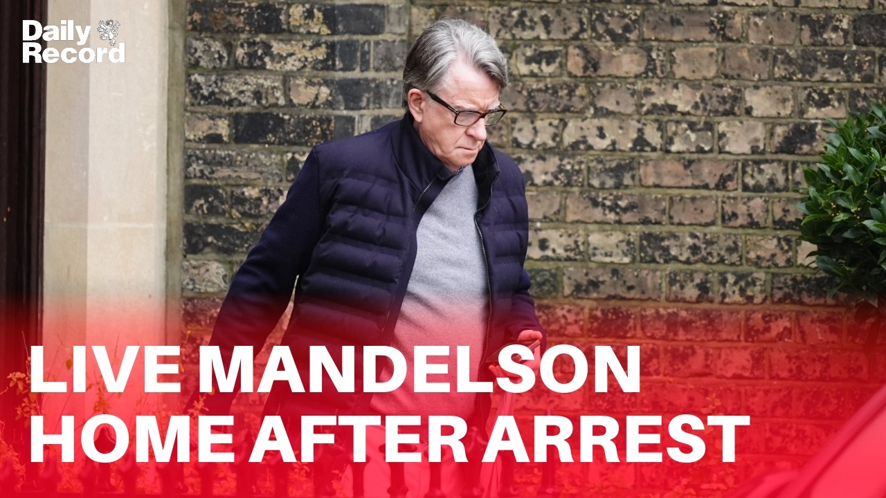 LIVE | Scene outside Peter Mandelson's house after he was arrested