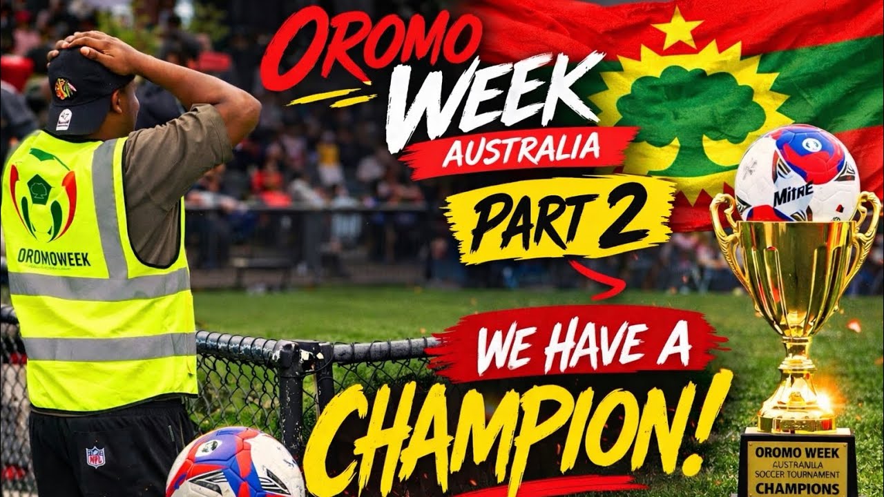 OROMO WEEK AUSTRALIA PART 2 ! THE FINALS WERE INSANE 🏆⚽️