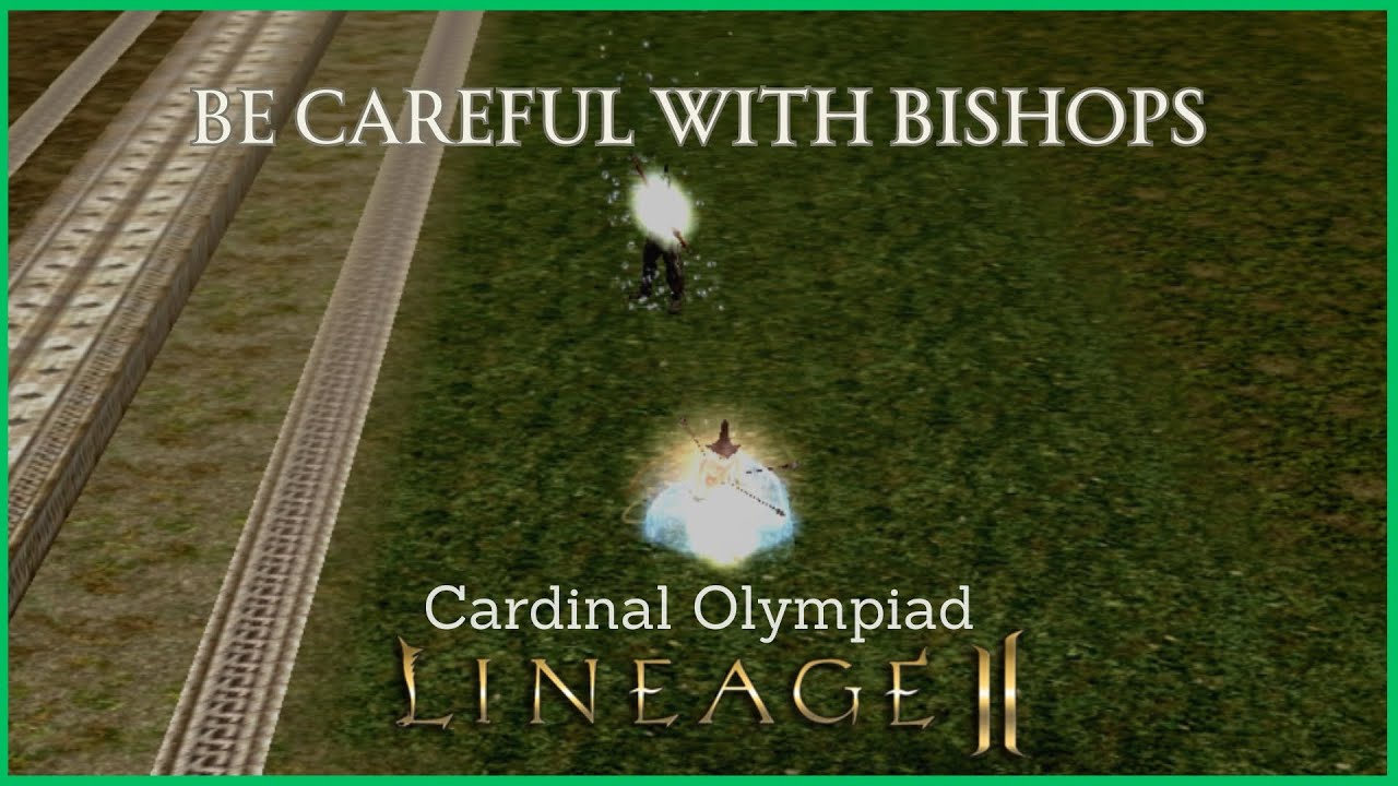 Lineage 2 Cardinal Olympiad Trayl - Be Careful With Bishops and Dwarfs