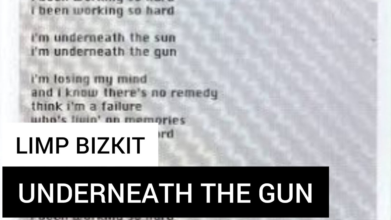 Limp Bizkit - Underneath the Gun (Lyrics Sub Español & Ingles)