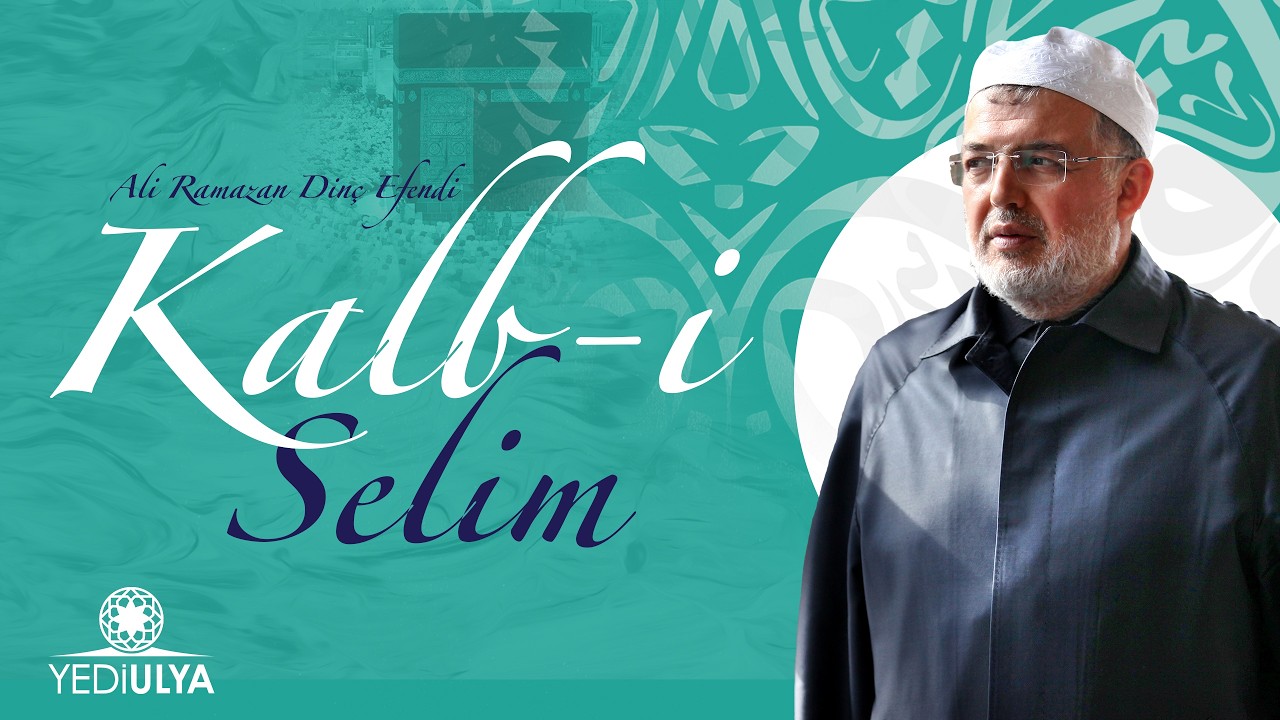 Ali Ramazan Dinç Efendi - Kalb-i Selim Sohbetleri (12.02.2026)