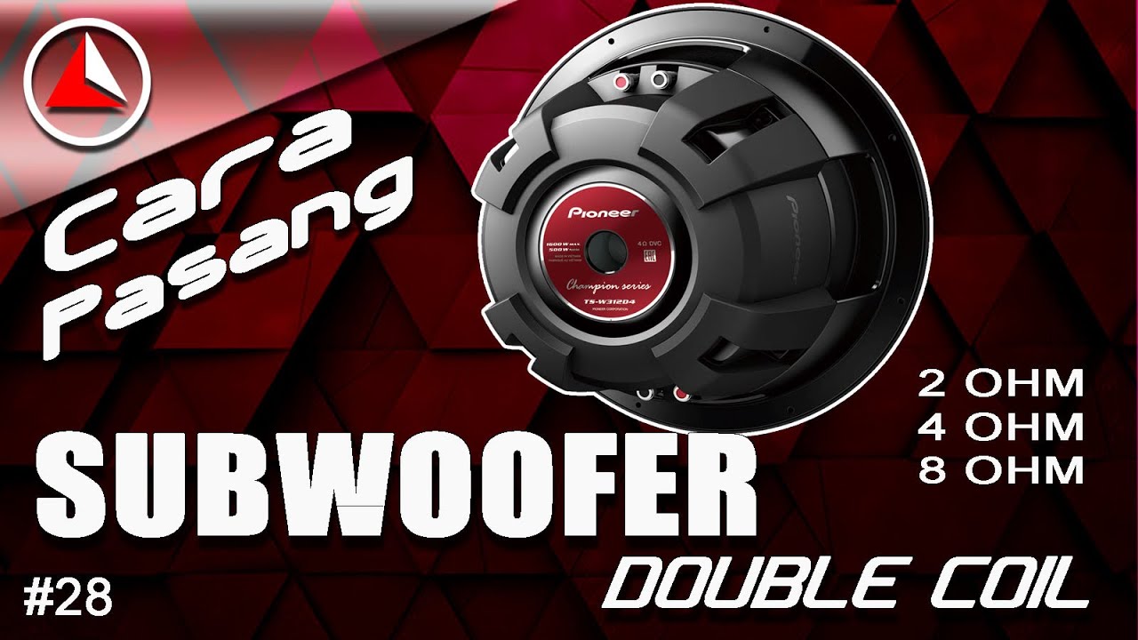 Cara Pasang Subwoofer Double Coil 12 inch