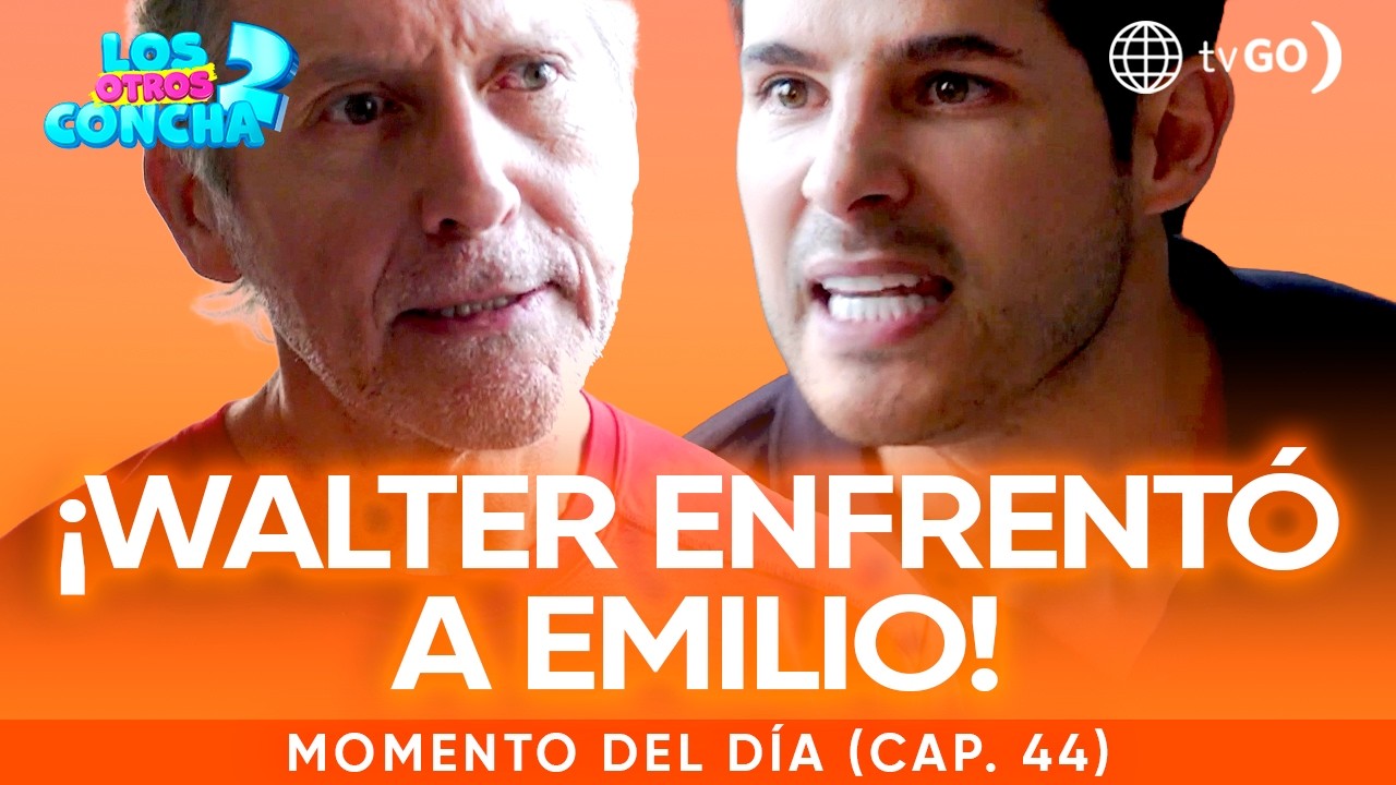 Los otros Concha 2: Walter le exigió a Emilio que le entregue el dinero de la c(Capítulo n°44)