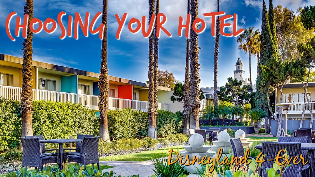 Disneyland Vacation Tips - Choosing Your Hotel