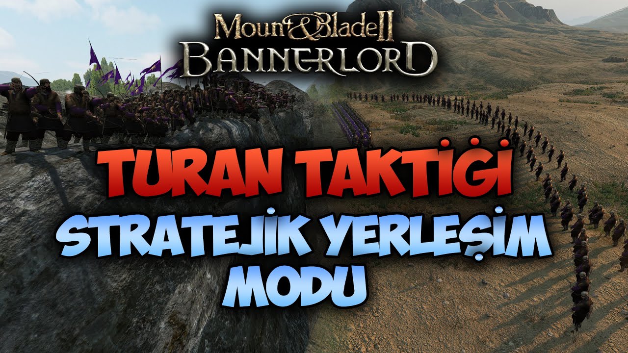 Bannerlord Turan Taktiği | Hilal Taktiği Nasıl Yapılır ? | Stratejik Yerleşim Modu