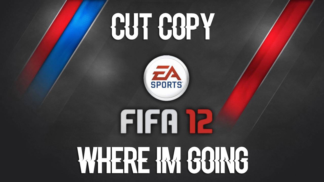 Cut Copy - Where I'm Going (FIFA 12 Soundtrack)