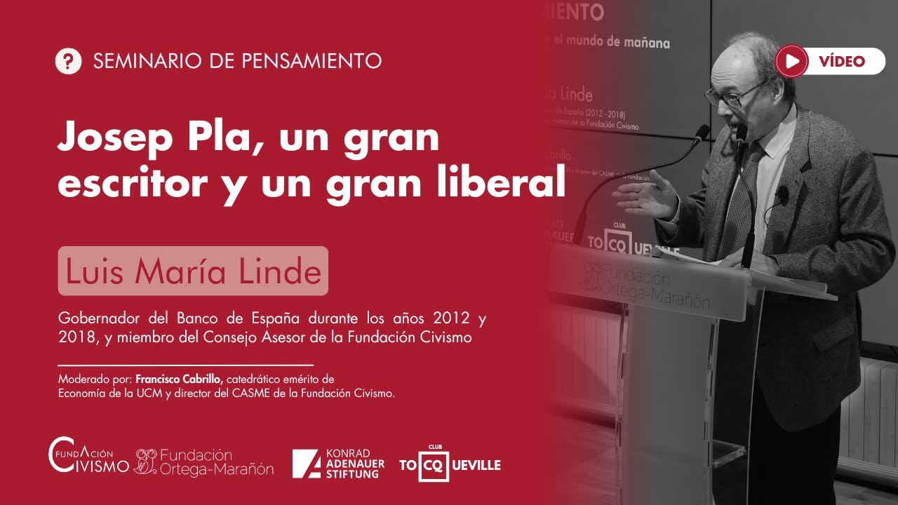 Seminario Luis María Linde | Josep Pla, un gran escritor y un gran liberal