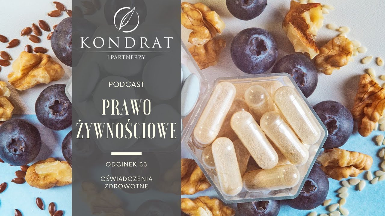 PRAWO ŻYWNOŚCIOWE PODCAST – „Oświadczenia zdrowotne”
