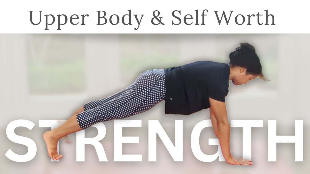 15 min Upper Body Strength & Self-Worth | You Deserve Your Own Love