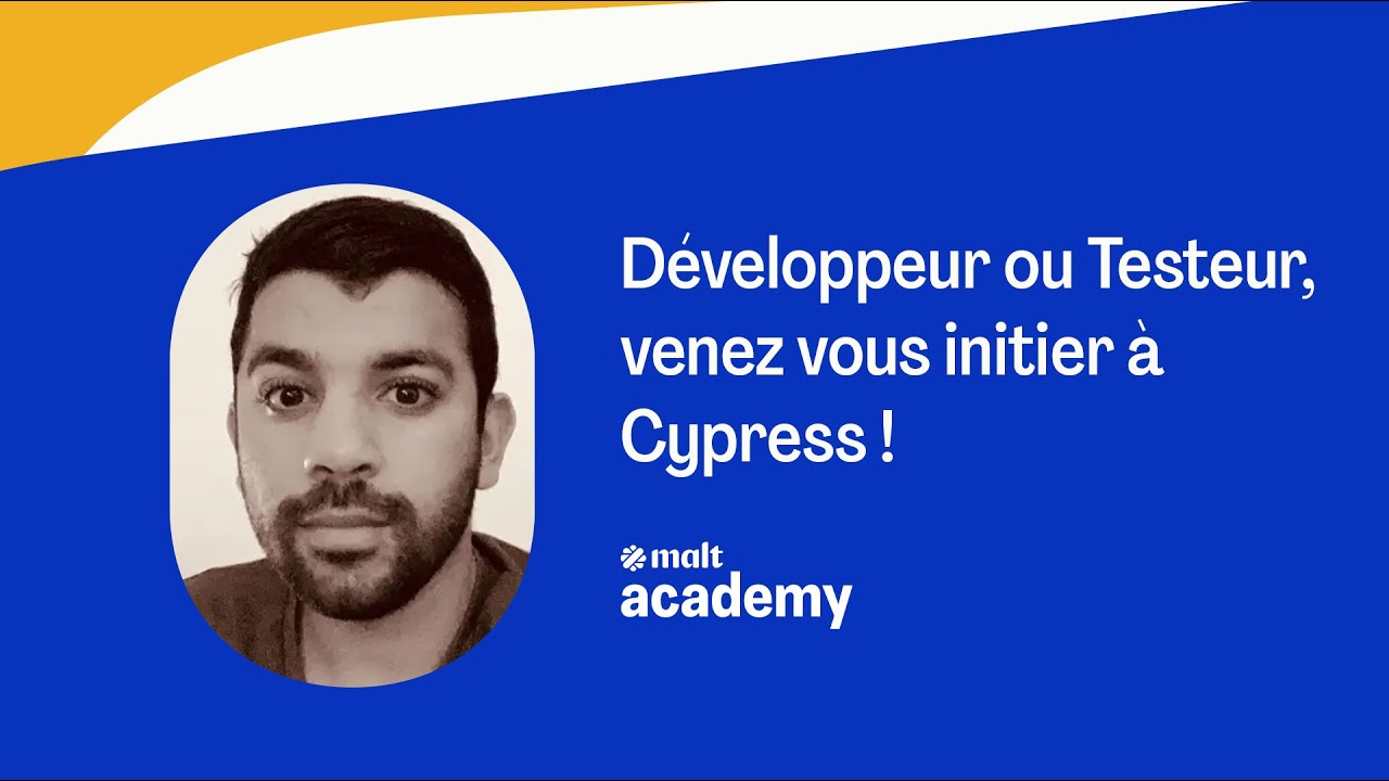 Développeur ou Testeur, venez vous initier à Cypress avec Mimoun Kissi !