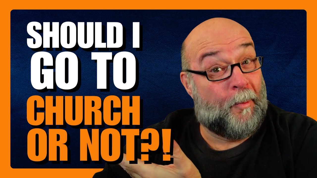 Should I Go to Church or NOT?! -WWJD