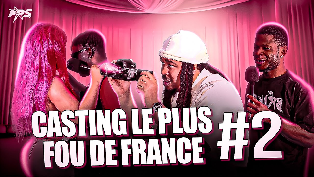LE CASTING LE PLUS FOU  DE FRANCE #2