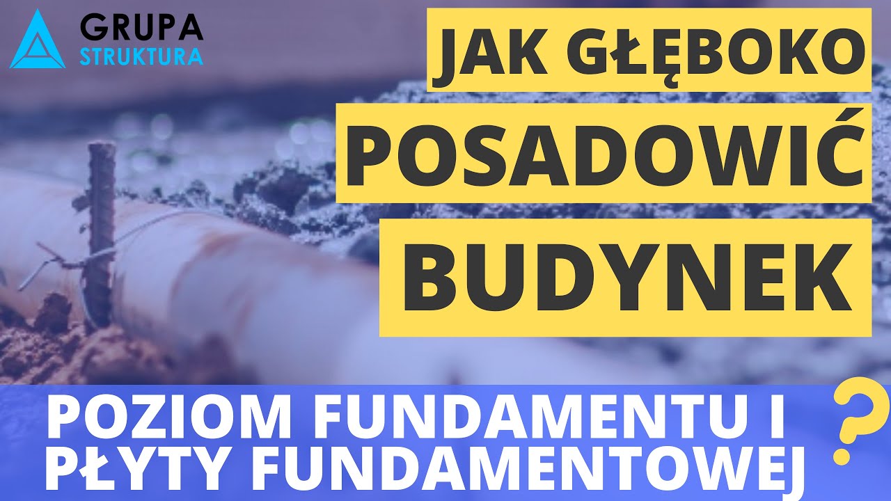 Jak głęboko posadowić budynek ?