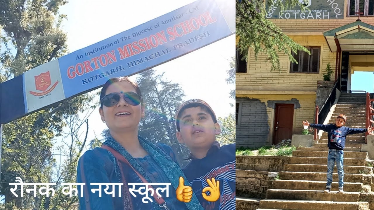 Raunak Ka Nya School चलिए चलते है आज 😊☺️👌👍💐 Gorton Mission School Kotgarh👍👌
