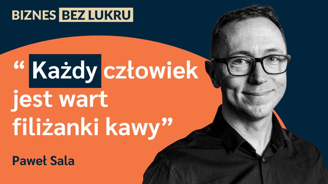 Nie jesteśmy uczeni bycia odważnym, a w życiu trzeba być odważnym - Paweł Sala [odc. #78 BbL]