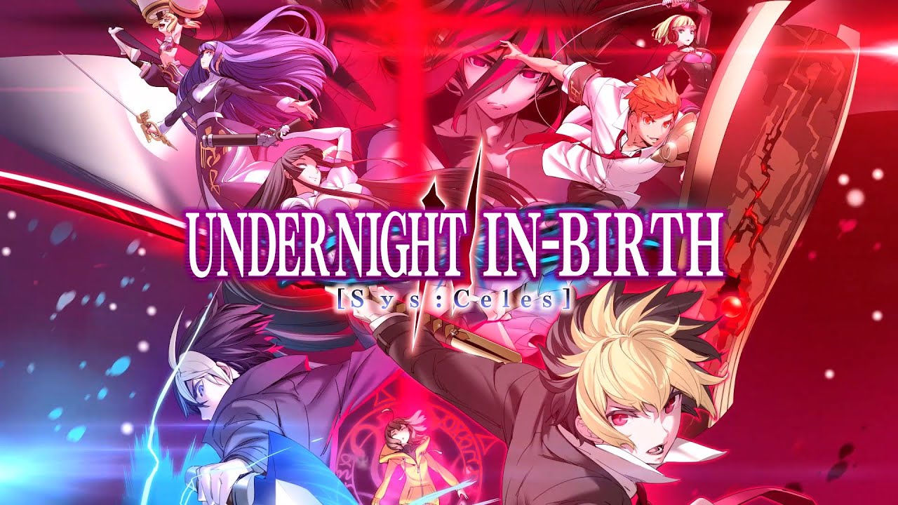 『UNDER NIGHT IN-BIRTH II Sys:Celes』Official Trailer
