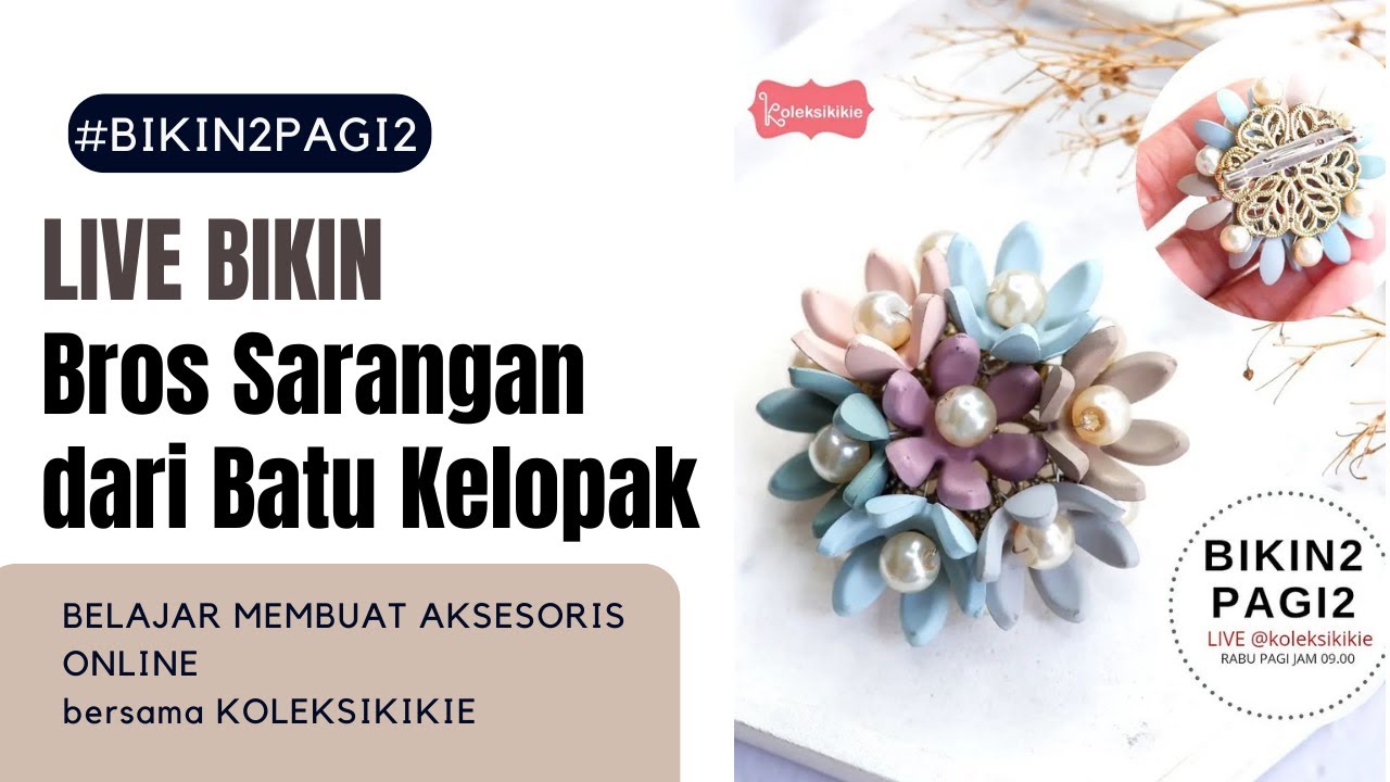 bikin2pagi2 | Live Membuat Bros Sarangan dari Manik Kelopak Bunga Kekinian