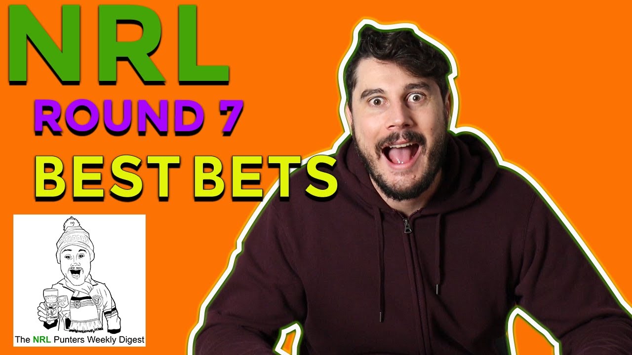 NRL Best Bets I Round 7 I Telstra Premiership