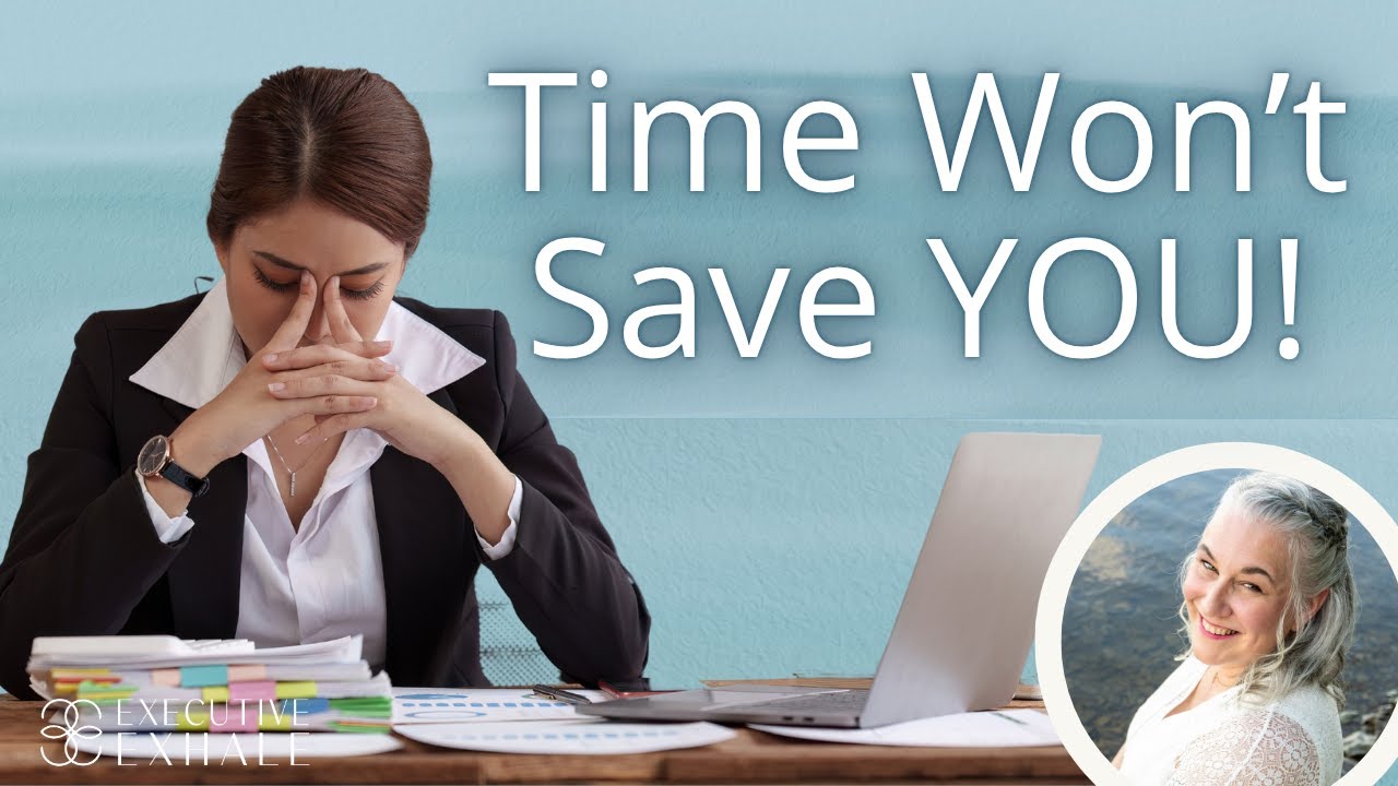 Time Management Won’t Save You — This Will