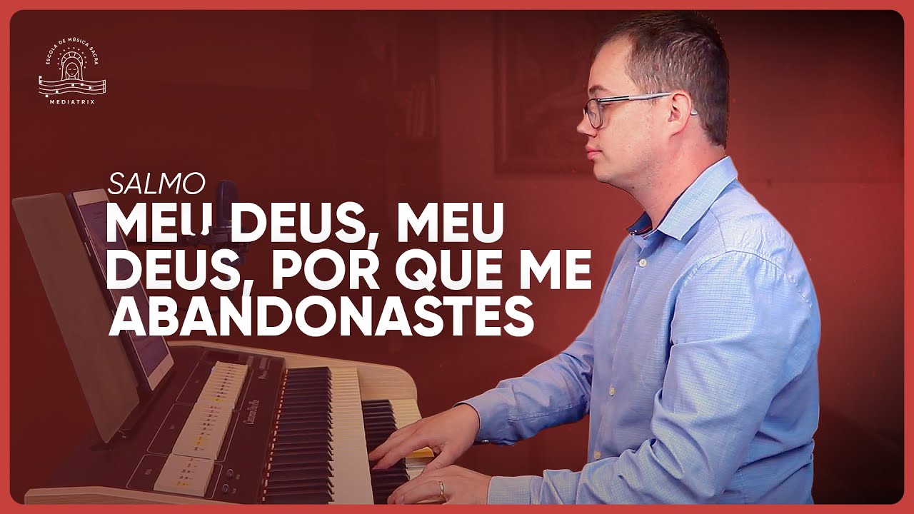 Meu Deus, meu Deus, por que me abandonastes? | Salmo do Domingo de Ramos | Salmo 21 (22)