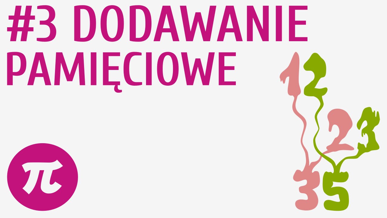 Metody dodawania pamięciowego #3 [ Działania pamięciowe - dodawanie i odejmowanie ]