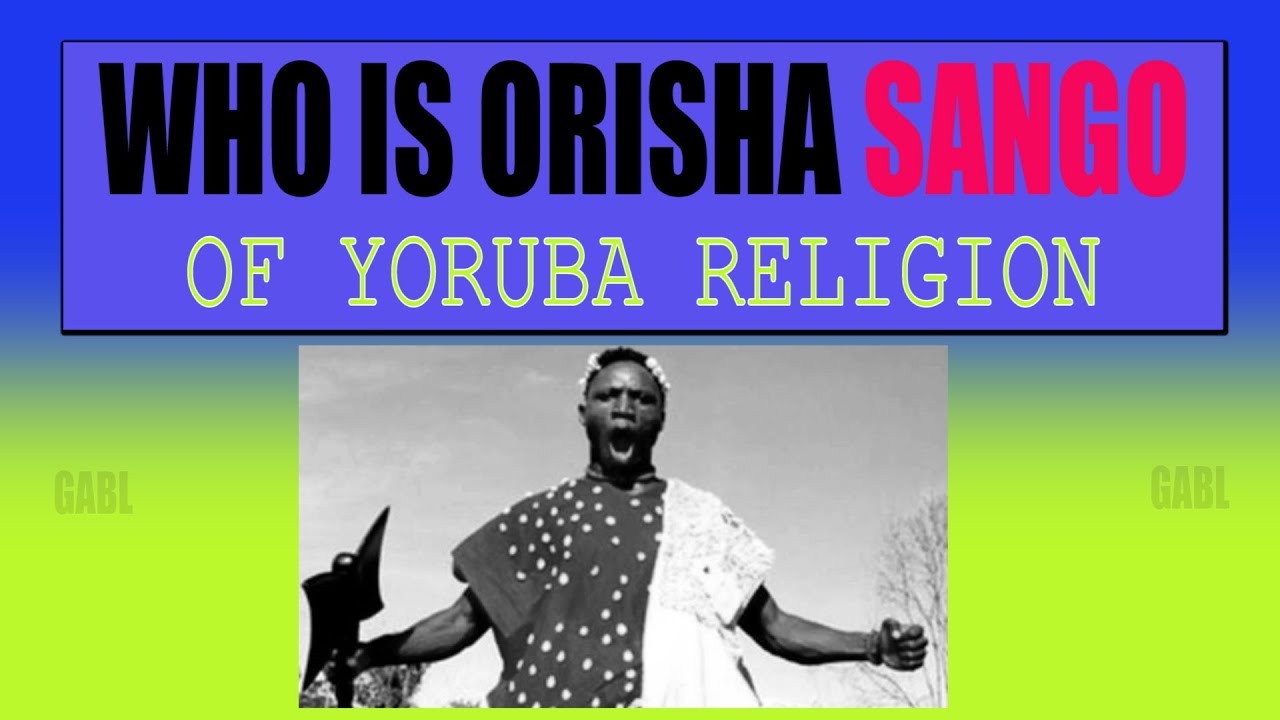 Sango/Shango Olukoso Orisha Deity Story in Yoruba Religion | Who is Orisha Shango/Sango
