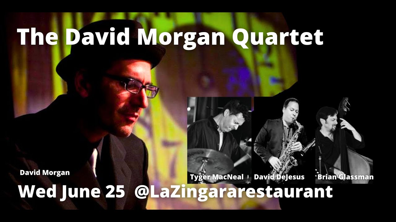 David Morgan Quartet 06 25 25 Bethel Jazz 1st Set At LaZingara