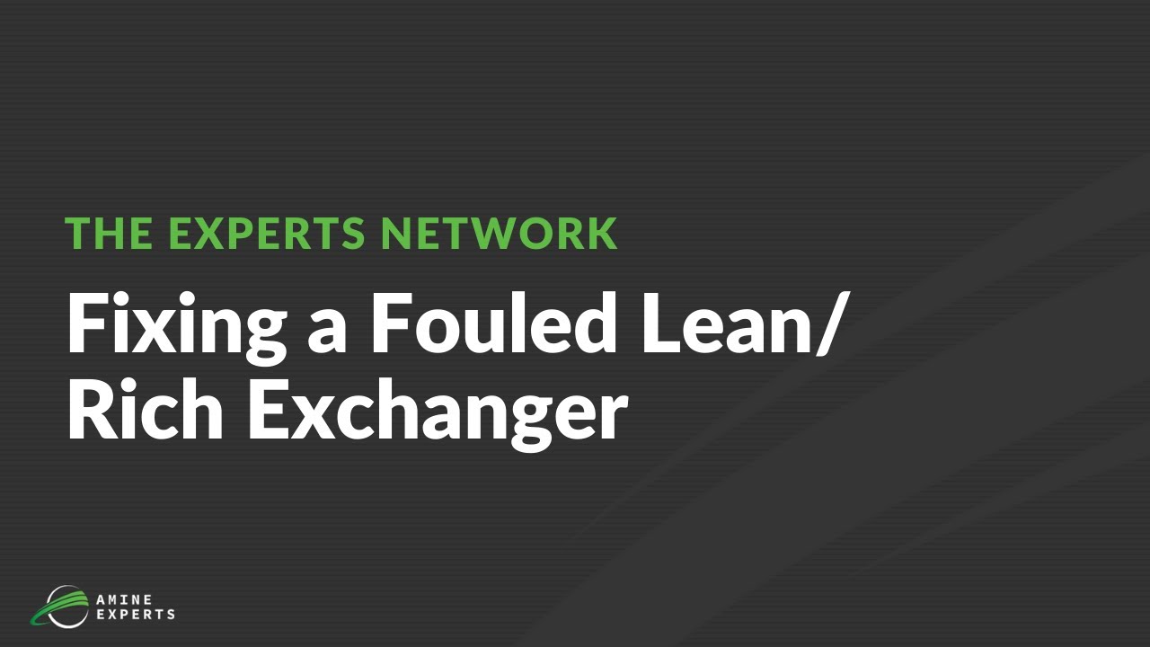 How to Fix a Fouled Lean Rich Exchanger
