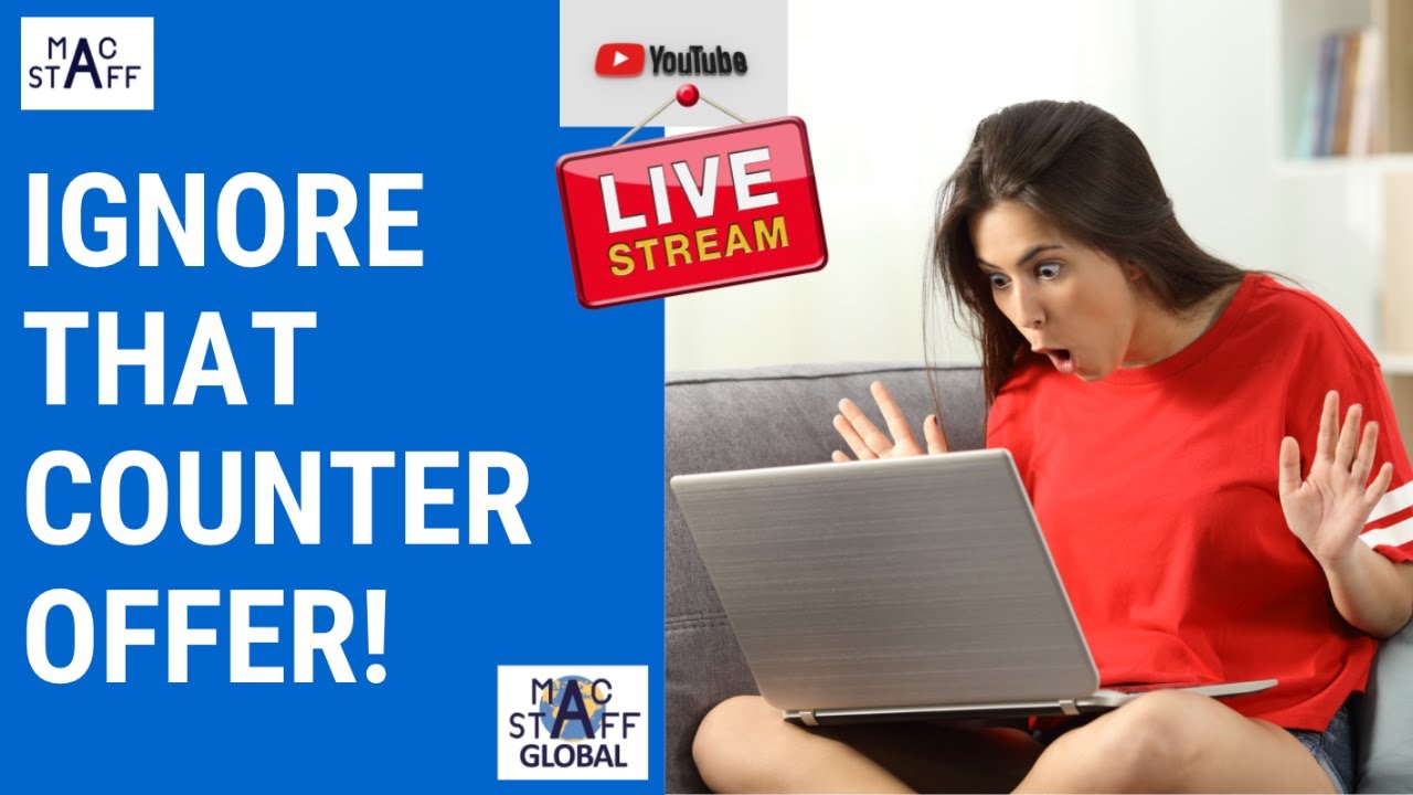 MACSTAFF LIVE - Ignore That Counter Offer!
