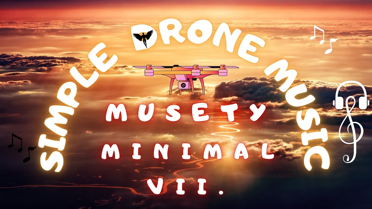 Simple Drone Music [FREE] / MUSETY -MINIMAL VII. #musetybackground #musetymusic #musetydronemelodies