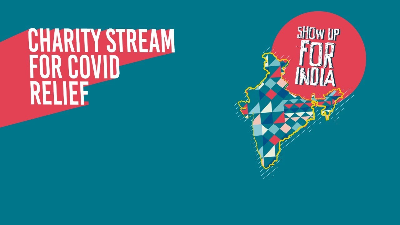 SHOW UP FOR INDIA CHARITY STREAM | Day 1