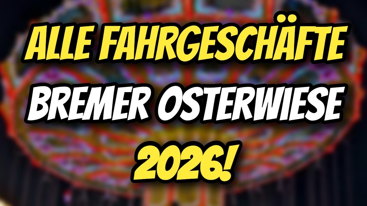 ALLE FAHRGESCHÄFTE auf der Bremer OSTERWIESE 2026!🎡