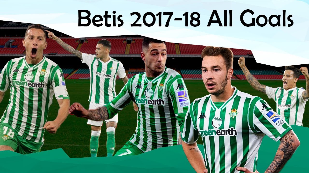 Betis 2017-18 season all goals ⚽