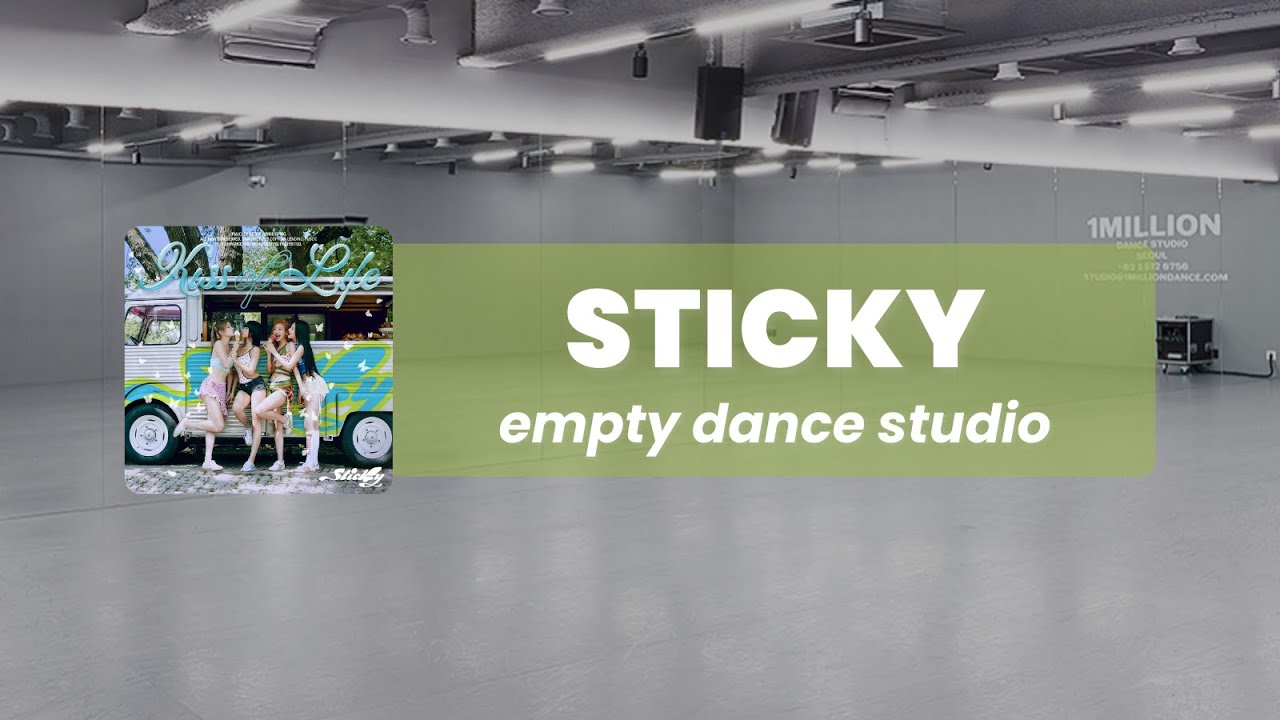 kiss of life - sticky but you are in an empty dance studio ✦