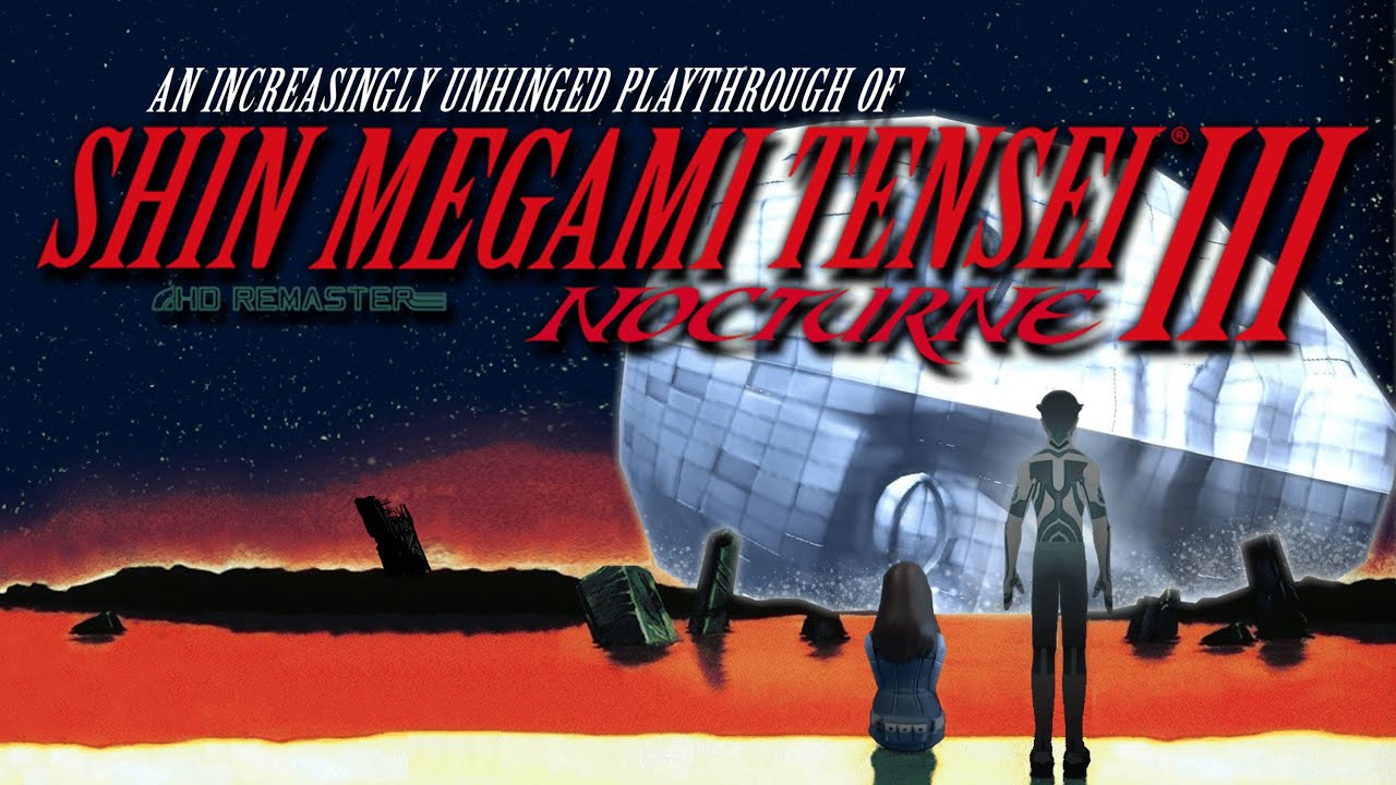 An Increasingly Unhinged Playthrough of Shin Megami Tensei III: Nocturne