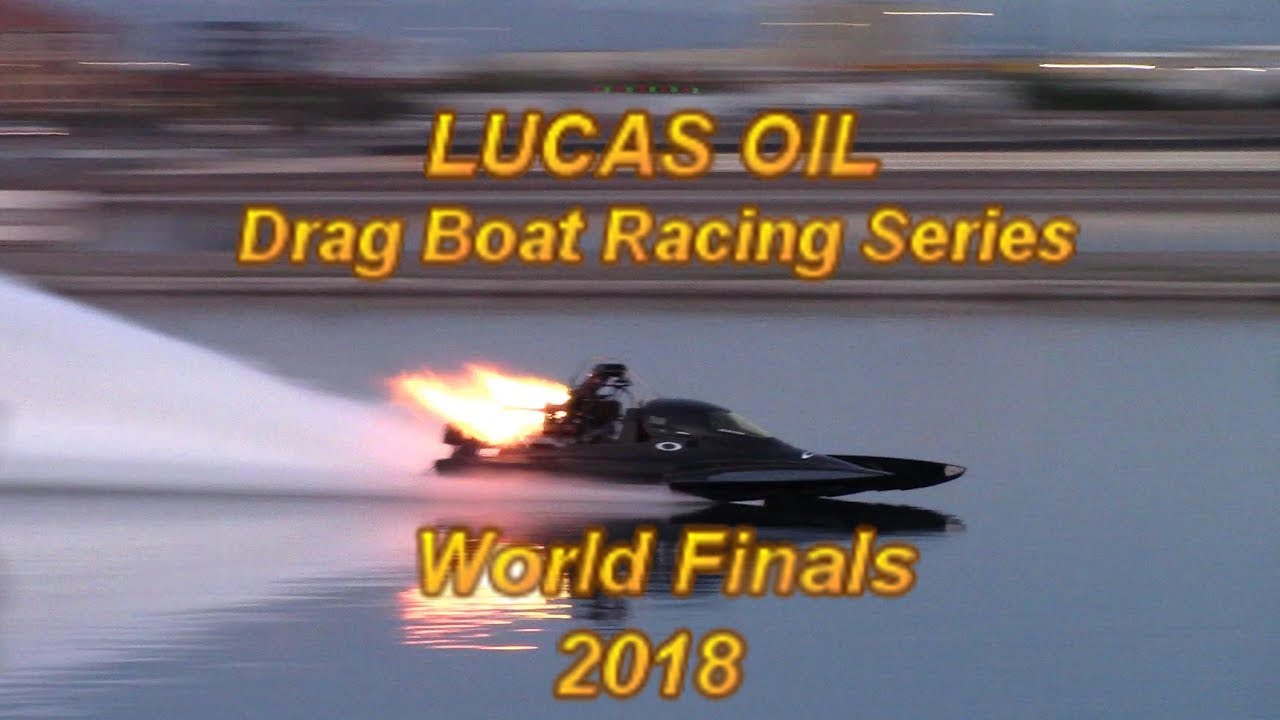 Lucas Oil Drag Boat Racing Series - World Finals 2018