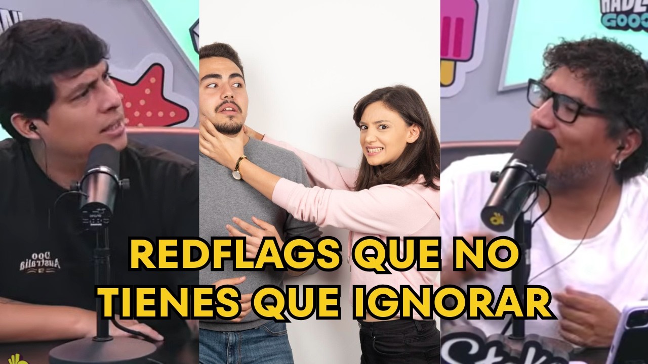 EVITA ESTAS REDFLAGS | HABLA GOOD