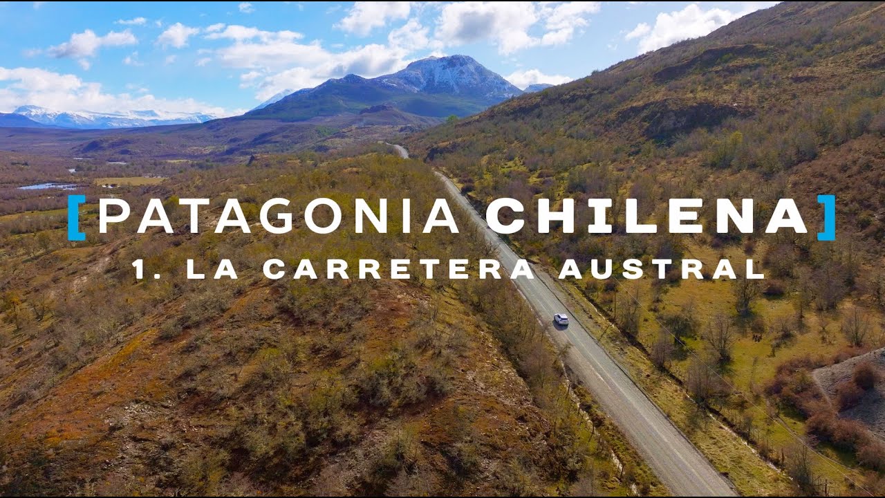 CARRETERA AUSTRAL: LA RUTA MÁS BELLA DE LA PATAGONIA CHILENA