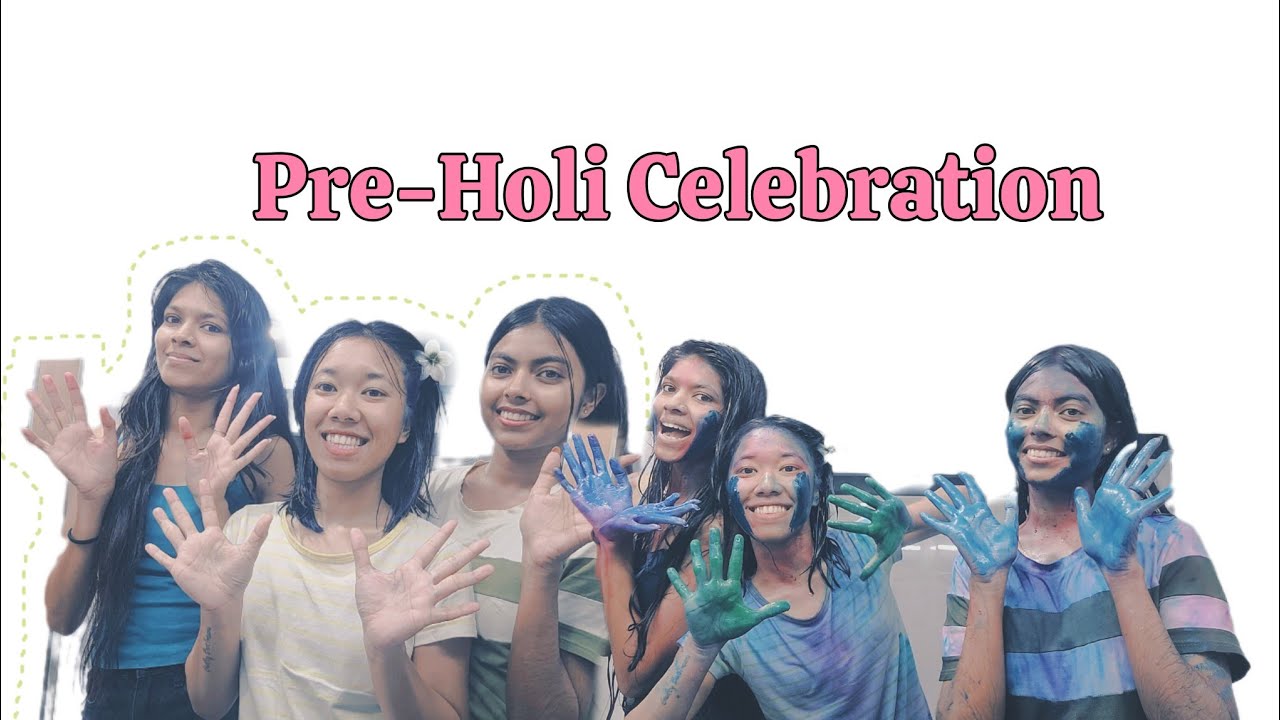 Pre-Holi Celebration | Midsems Exam 