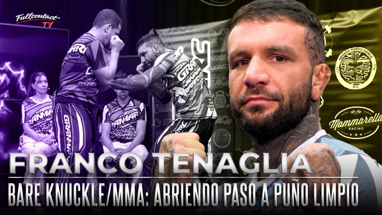 BARE KNUCKLE & MMA | FRANCO TENAGLIA | FULL CONTACT TV TEMPORADA 3 - Episodio 51