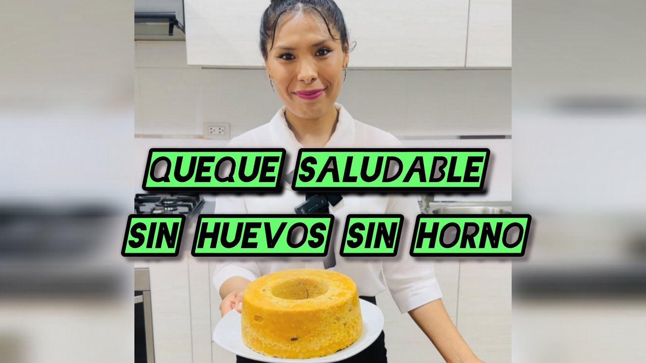 QUEQUE SIN Huevos SIN HORNO