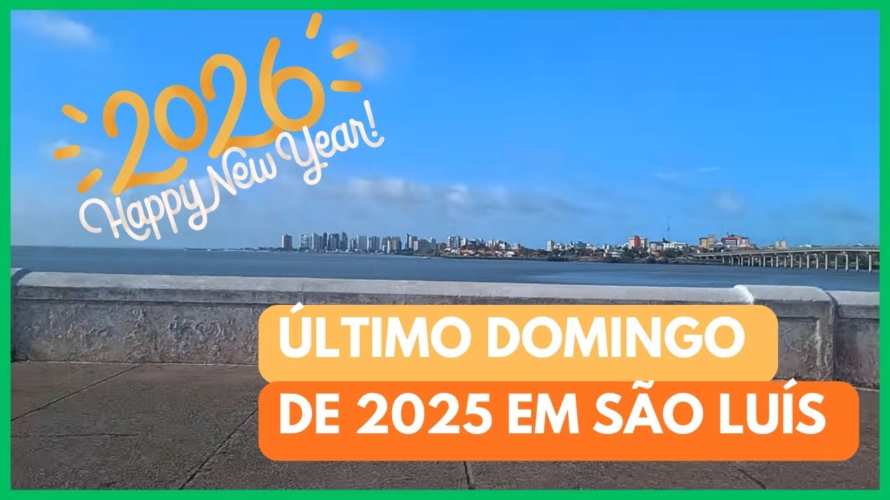 O Último Domingo de 2025 em São Luís.