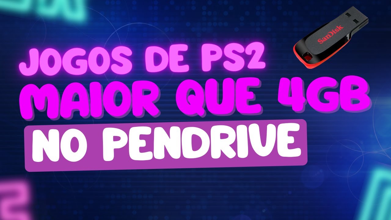 COMO INSTALAR JOGOS DE PS2 MAIORES QUE 4GB NO PENDRIVE