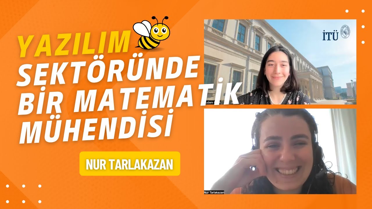 Yazılım Sektöründe Bir Matematik Mühendisi (İTÜ) | Nur Tarlakazan ile Röportaj