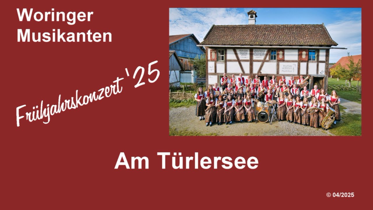 Am Türlersee - Frühjahrskonzert 2025 - Woringer Musikanten