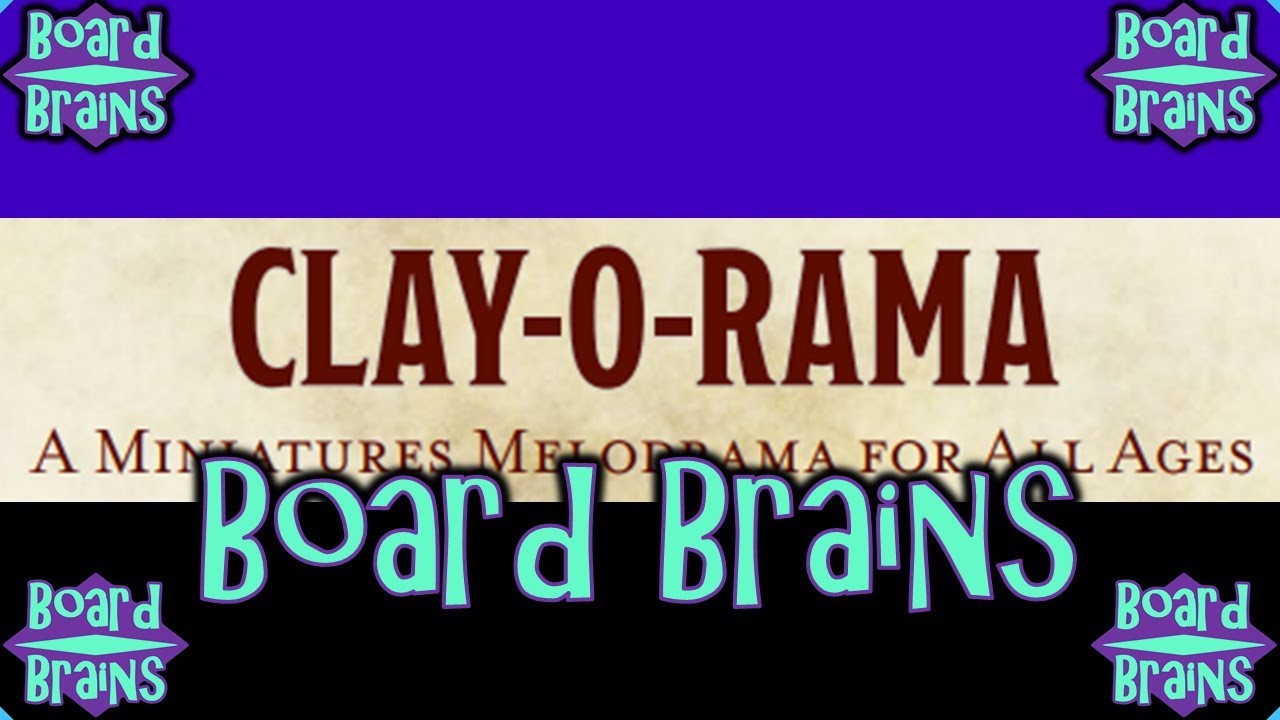 Board Brains - Clay-O-Rama