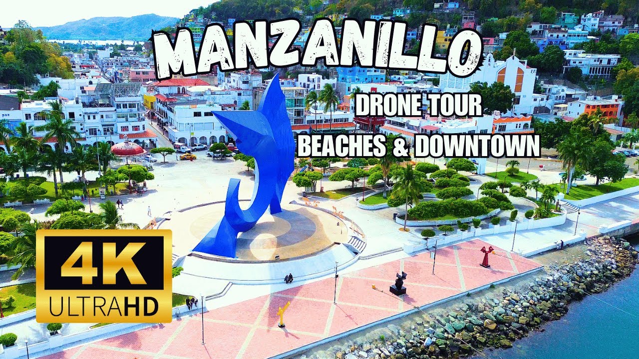 Beaches & Downtown Drone tour of MANZANILLO, MEXICO in 4K