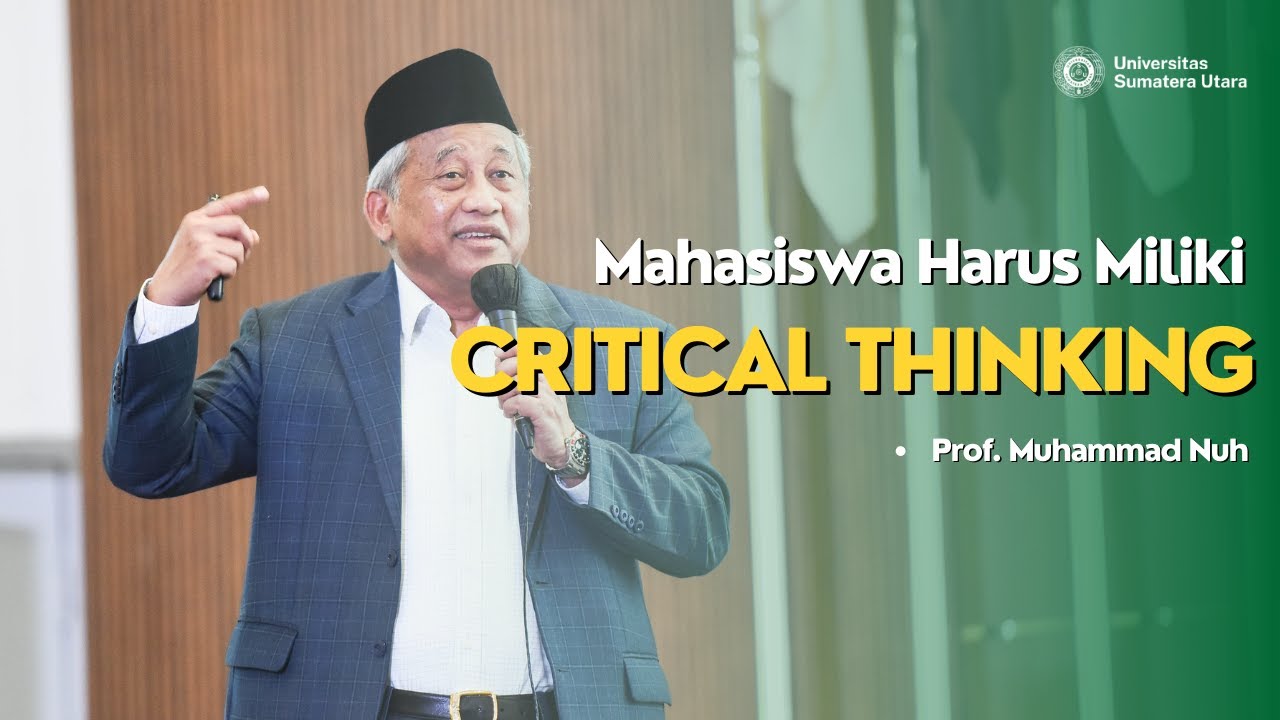 Mahasiswa Harus Miliki Critical Thinking - Prof Muhammad Nuh